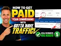 How to get PAID your commissions with GOTTA HAVE TRAFFIC