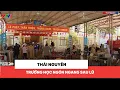 Download Lagu Thái Nguyên: Trường học ngổn ngang sau lũ I Chuyển động 24h