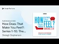 How Does That Make You Feel?: Series 1-10: The… by Shelagh Stephenson · Audiobook preview