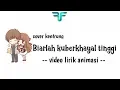 Download Lagu Biarlah ku berkhayal tinggi || lirik animasi video