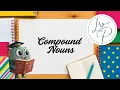 Compound Nouns Compound Words