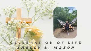 Celebration of Life Shelly L Mason