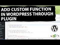 How to Add a Custom Function to Your WordPress Website through Plugin