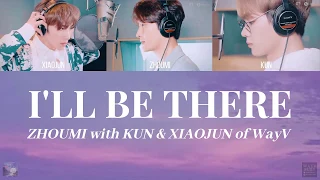 Download ZHOUMI - I'll be there (在你身旁) (with KUN, XIAOJUN of WayV) [Coded - ENG Detailed Lyrics|Pin|CHN] MP3