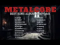 Lagu BEST SONG ALBUM KOMPILASI METALCORE INDONESIA || KUMPULAN MUSIK METALCORE INDONESIA V.1