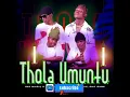 Download Lagu Thola umuntu