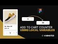 Add-to-Cart Counter using Local Variables Conditionals Expressions in Figma Tutorial
