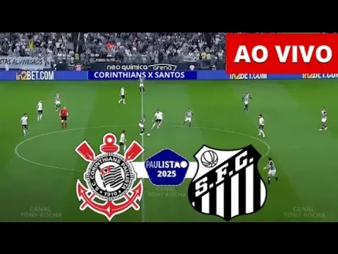 CORINTHIANS X SANTOS AO VIVO | CAMPEONATO PAULISTA 2025 (NEYMAR VS MEMPHIS DEPAY)!
