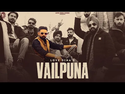 Download MP3 Vailpuna - Love Dina(Official Song) | Latest Punjabi Song 2023 | Love Dina Music