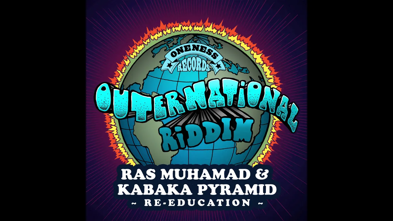 Ras Muhamad feat. Kabaka Pyramid | Re-Education | Outernational Riddim
