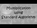 Multiplication using Standard Algorithm