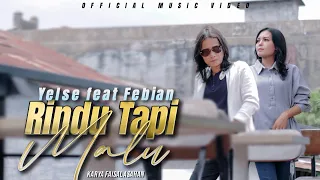 febian ft yelse rindu tapi malu official music video 