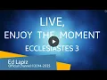 Download Lagu Ed Lapiz - Live Enjoy The Moment Ecclesiastes 3 - Official YouTube Channel ©2014-2025