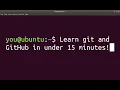 Learn Git and GitHub in Under 15 minutes