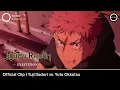 Lagu JUJUTSU KAISEN: Execution | Official Clip - Yuji Itadori vs. Yuta Okkotsu