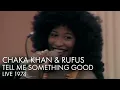 Download Lagu Chaka Khan | Tell Me Something Good | Live 1974 | REMASTERED