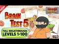 Brain Test 5 Level 1-100 All Full Walkthrough All Answers Solutions