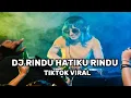 Download Lagu DJ RINDU HATIKU RINDU X GENERASI MICIN OLD BREAKBEAT TIKTOK VIRAL YANG KALIAN CARI NIE