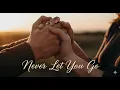 Download Lagu Never Let You Go 💖 | Romantic 80s Love Ballad