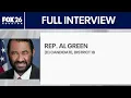 Rep Al Green speaks with FOX 26 FULL PHONE INTERVIEW