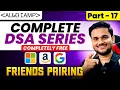Friends Pairing Recursion Series Part 17