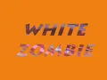 White Zombie- Thunderkiss '65