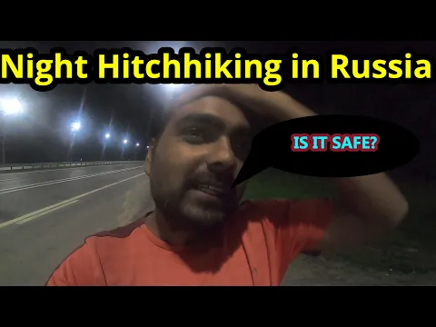 MY EXPERIENCE OF NIGHT HITCHHIKING in Russia INDIAN IN RUSSIA