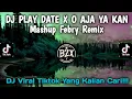 Download Lagu DJ PLAY DATE OLD X O AJA YA KAN Mashup Febry Remix