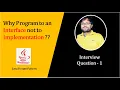 Why Program to an Interface not to Implementations Java Interview Question