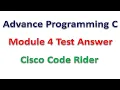 Advance Programming C Module 4 Test Answer Cisco Code Rider
