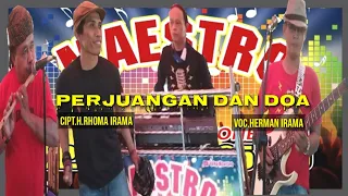 perjuangan dan doa h rhoma irama dangdut terbaik cover by herman irama