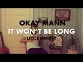 Download Lagu Okay Mann - It Won't Be Long | Little Mersey