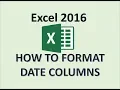 Excel 2016 - To Format Dates and Center Data in Cells