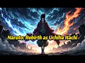 Naruto Rebirth as Uchiha Itachi