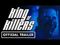 King of Killers - Exclusive Trailer 2023 Frank Grillo Alain Moussi Stephen Dorff