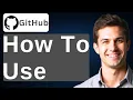 How To Use GitHub 2026 Guide