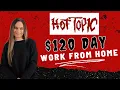 HOT TOPIC Hiring Remote Work From Home Job 120 Day No College Degree Needed USA Only