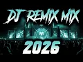 Lagu DJ MIX 2026 - Remixes \u0026 Mashups of Popular Songs 2026 | DJ Remix Song Club Music Disco DJ Mix 2025