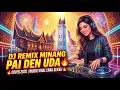 Lagu DJ Remix Minang Pai Den Uda 🔥 Cover 2025 | Musik Viral Enak Sekali 🔥