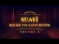 Suavi - Ben Bir Tek Kadın Sevdim - (Official Audio)