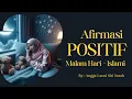 Audio Hipnoterapi Islami Malam Hari | Nikmati Kedamaian Syukur Sebelum Tidur | Afirmasi Positif