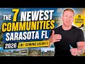The 7 NEWEST COMMUNITIES Sarasota FL 2026 w coming soon