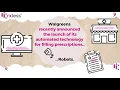 Walgreens Gets Robotic on Filling Prescriptions