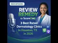 5 Best Rated Dermatology Clinics in Houston TX in 2026