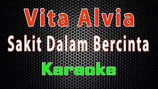 Download Vita Alvia - Sakit Dalam Bercinta (Karaoke) | LMusical MP3