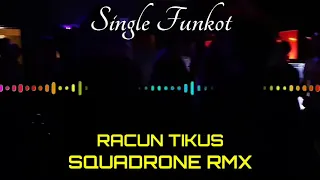 Download RACUN TIKUS SQUADRONE RMX SINGLE FUNKOT MP3