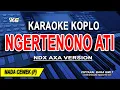 Download Lagu NGERTENONO ATI - Karaoke Koplo Nada Wanita (NDX AXA VERSION)