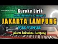 Download Lagu JAKARTA LAMPUNG KAROKE YUS YUNUS - Jakarta bakahuni lampung karoke lirik #yusyunus