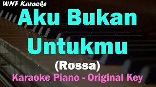 Download Rossa - Aku Bukan Untukmu (Karaoke Piano Nada Wanita) Female Key MP3