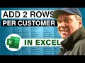 Excel Insert Ingenious Insert 2 Rows After Each Change in Customer - Episode 2158